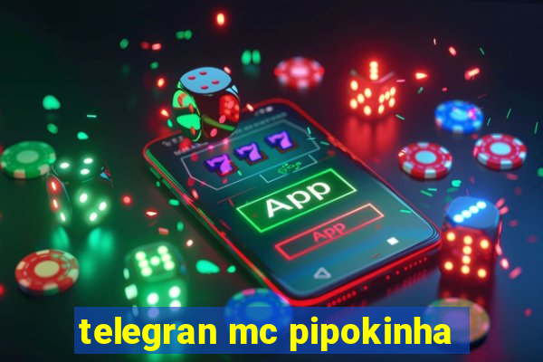 telegran mc pipokinha